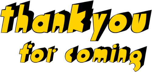 Thank You For Coming