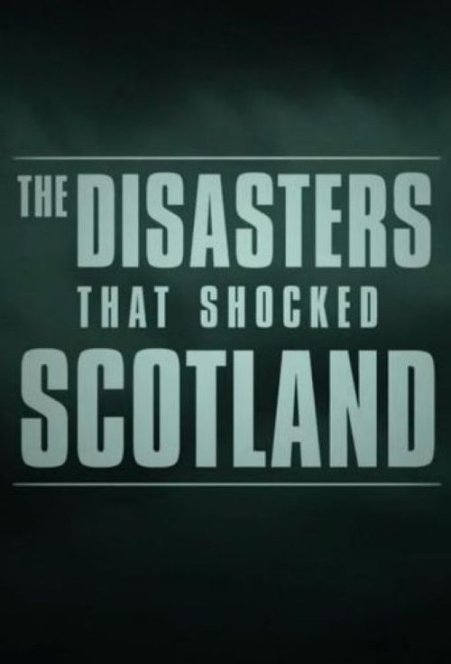 The Disasters that Shocked Scotland 2021