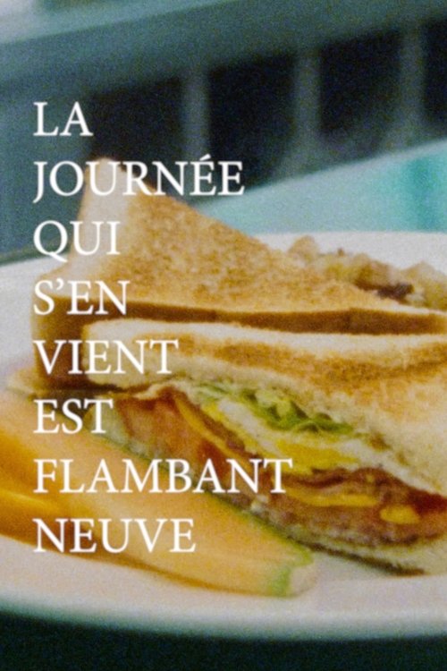 La Journée qui s'en vient est flambant neuve La Journée qui s'en vient est flambant neuve