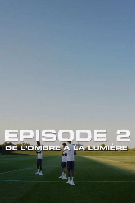 De l’ombre à la lumière : Episode 2