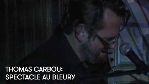 backdrop Thomas Carbou: Spectacle au Bleury - 2016