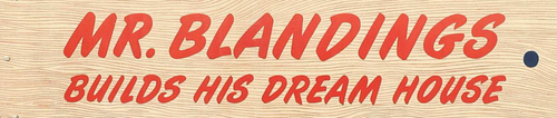 Mr. Blandings Builds His Dream House