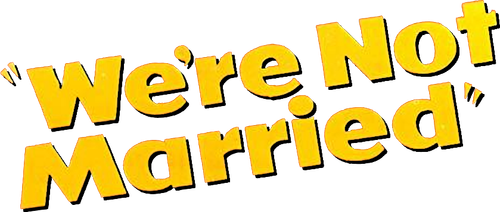 We're Not Married!
