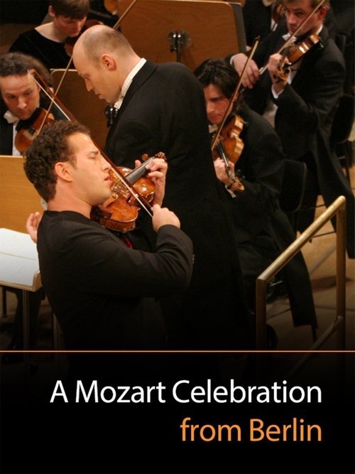 Mozart Celebration From Berlin movie poster player