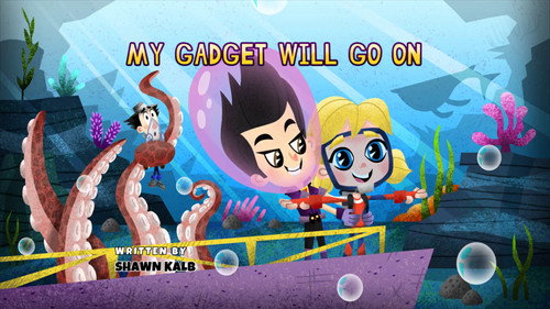 My Gadget Will Go On still