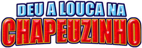 Deu a Louca na Chapeuzinho - Logo 3