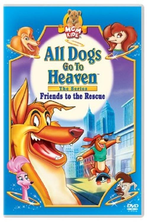 All Dogs Go to Heaven: Friends to the Rescue (1996)