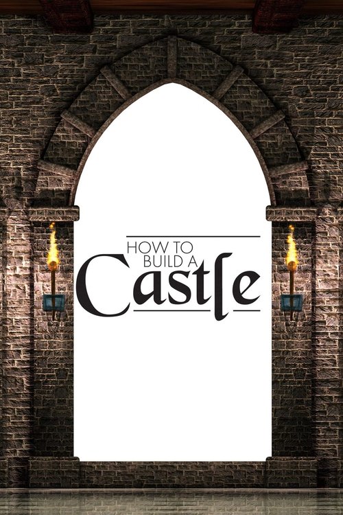 How to Build a Castle Movie Poster Image