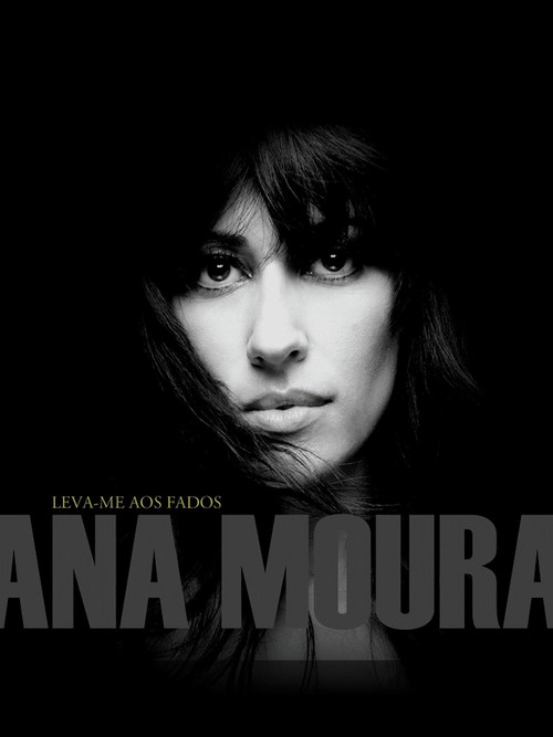 Ana Moura - Leva-Me Aos Fados Ao Vivo