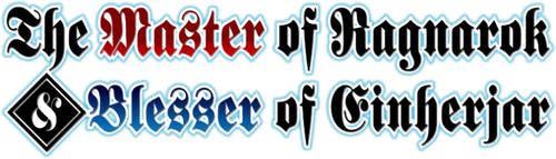 The Master of Ragnarok & Blesser of Einherjar