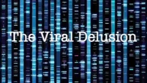 The Viral Delusion