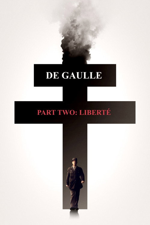 De Gaulle: Liberté poster