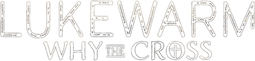 Lukewarm Why Cross (2025)