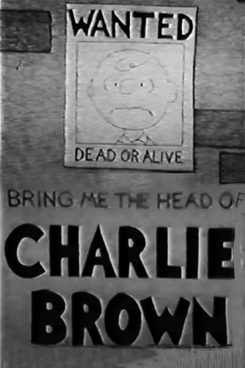 Bring Me the Head of Charlie Brown movie poster