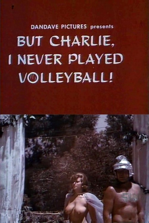 But Charlie, I Never Played Volleyball! movie poster player