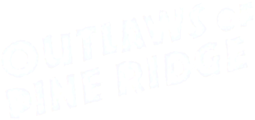 Outlaws of Pine Ridge