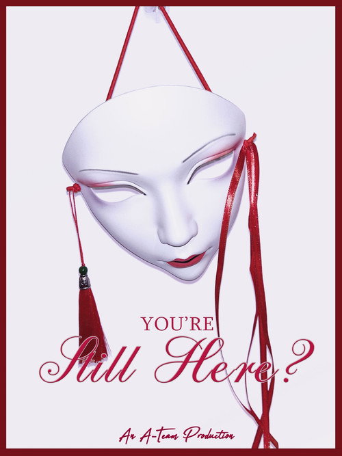 You’re Still Here?