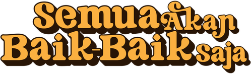 Semua Akan Baik-Baik Saja