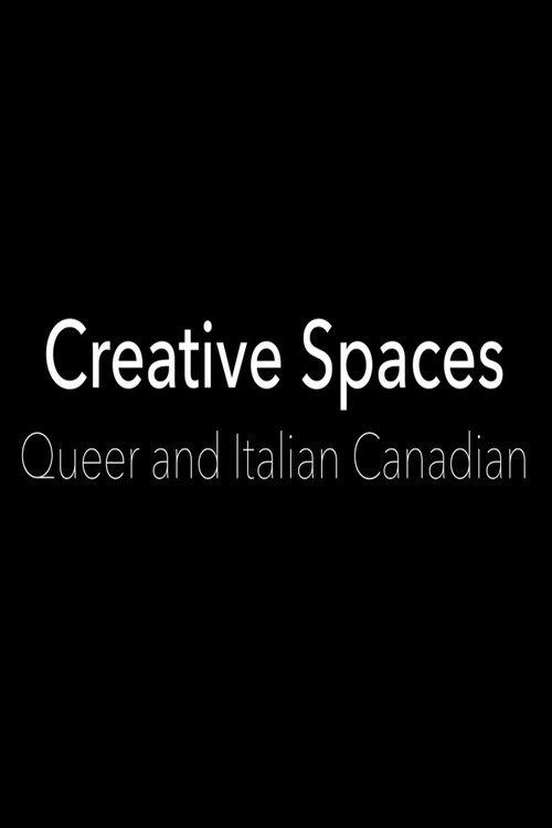 Creative Spaces: Queer and Italian Canadian poster