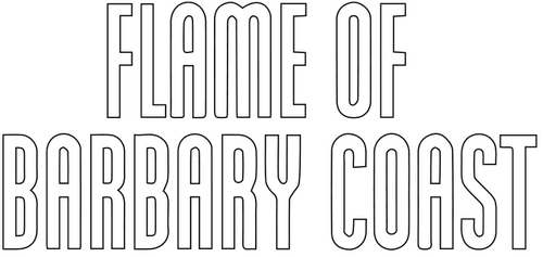 Flame of Barbary Coast