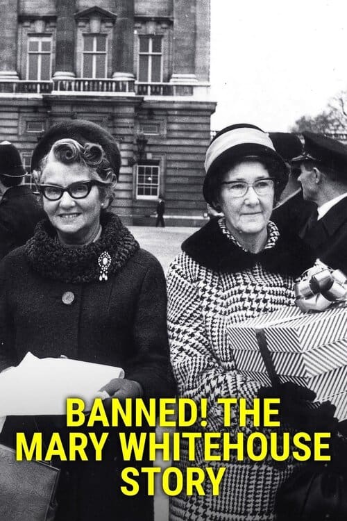 Banned! The Mary Whitehouse Story