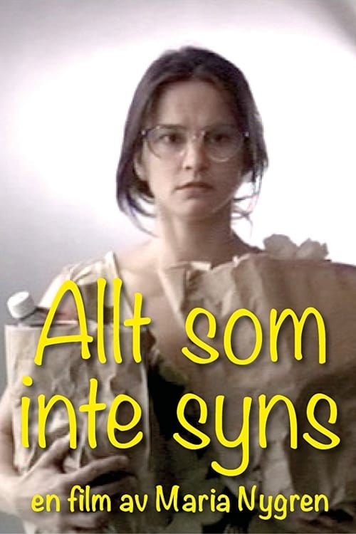 Allt som inte syns (2008)