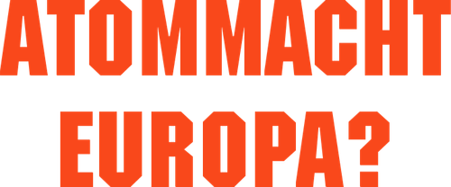 Nuclear Deterrent - A Strategy for Europe