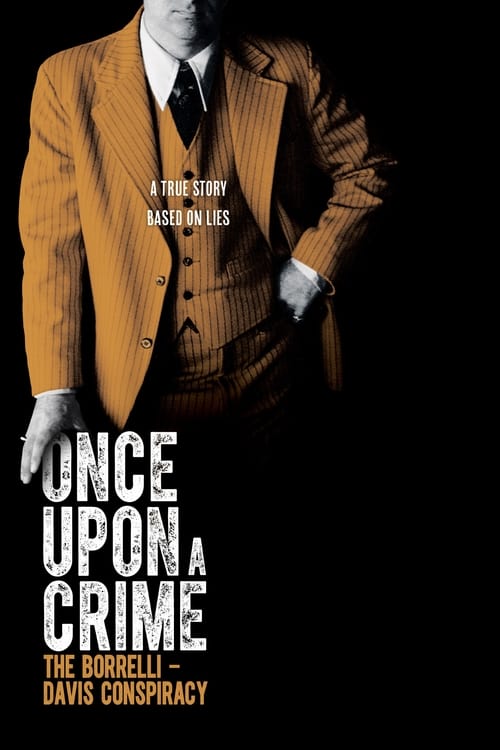 Poster Once Upon a Crime: The Borrelli – Davis Conspiracy 2014