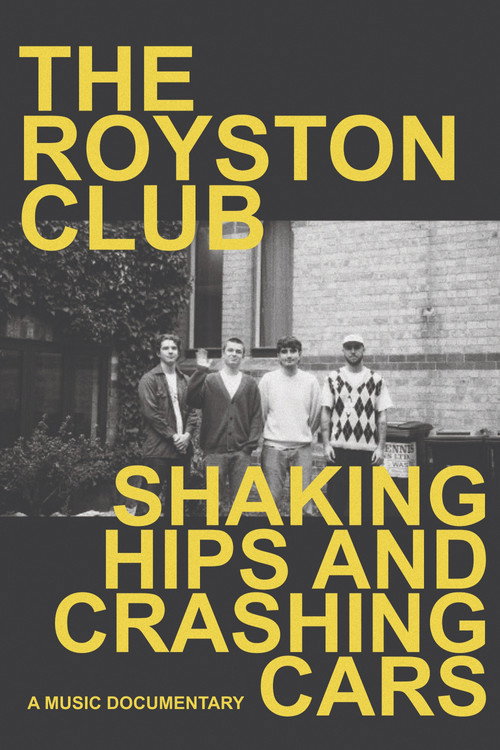 The Royston Club - Shaking Hips and Crashing Cars (Album Documentary)