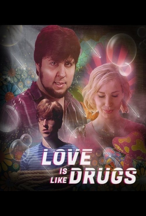 Love is Like Drugs movie poster player