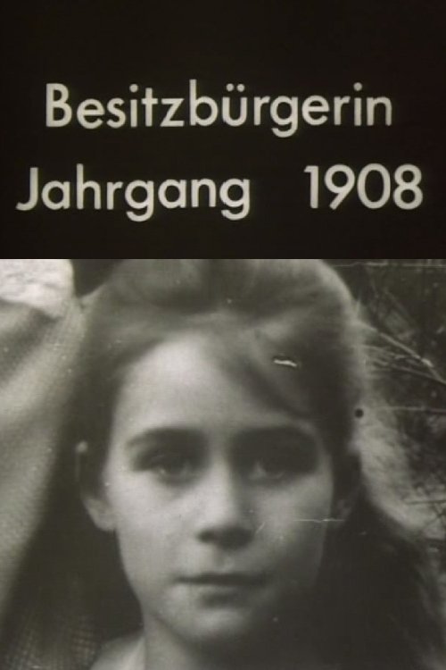 Besitzbürgerin, Jahrgang 1908