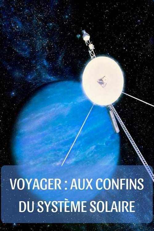 Voyager : aux confins du système solaire (2012)