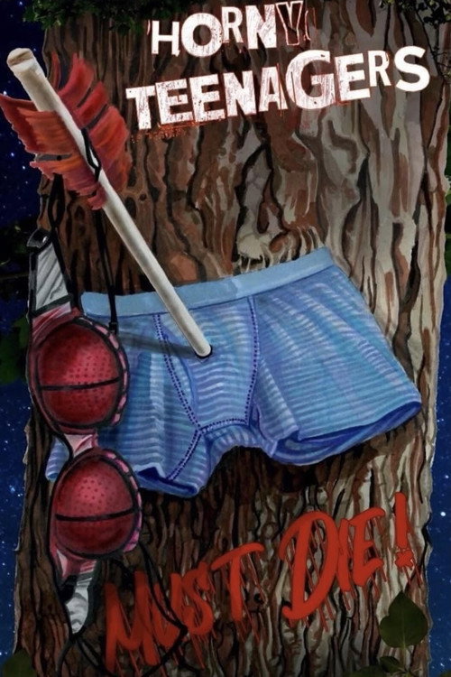 Horny Teenagers Must Die! poster