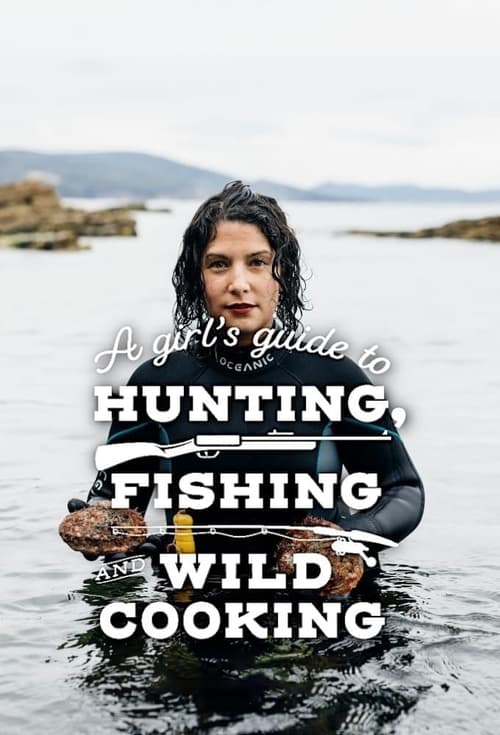 TV Shows Like A Girl's Guide To Hunting, Fishing And Wild Cooking