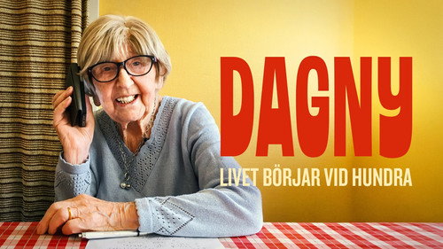 Dagny - livet börjar vid hundra