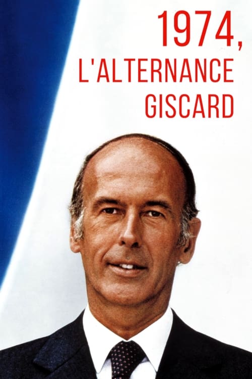 1974, l'alternance Giscard (2019) poster