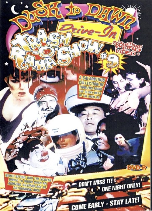 Dusk to Dawn Drive-In Trash-O-Rama Show Vol. 9 movie poster player