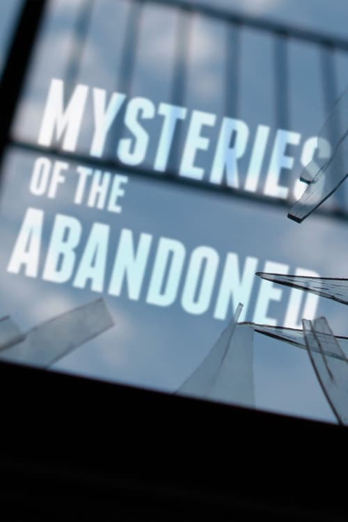 Where to stream Mysteries of the Abandoned Season 1