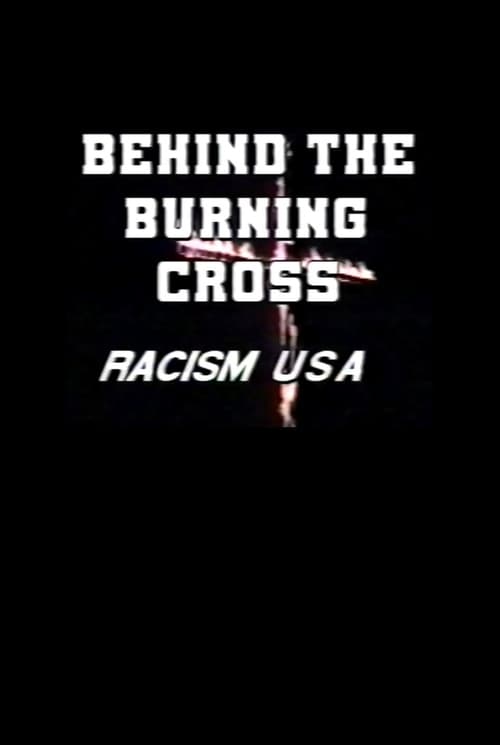 Behind the Burning Cross: Racism USA 1991