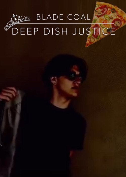 Blade Coal: Deep Dish Justice Poster