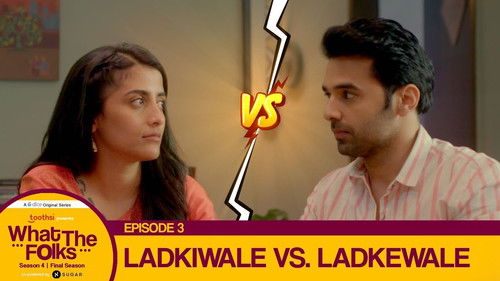 Ladkiwale Vs. Ladkewale