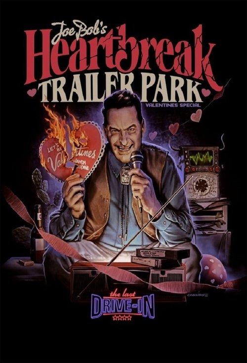 The Last Drive-In: Joe Bob's Heartbreak Trailer Park (2022)