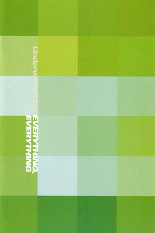 Underworld: Everything, Everything (Underworld Live)