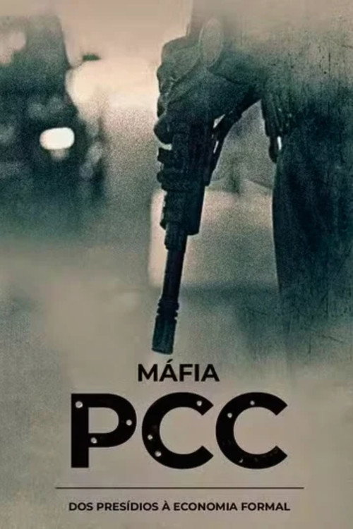 Máfia PCC - Dos presídios à economia formal