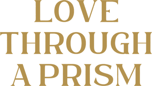 Love Through a Prism