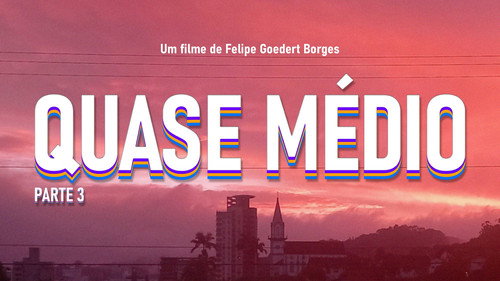 Quase Médio - Part 3 Backdrop Blur