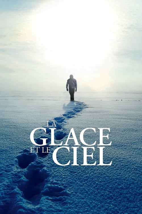 La glace et le ciel (2015) poster