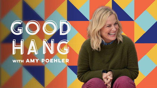 Good Hang with Amy Poehler