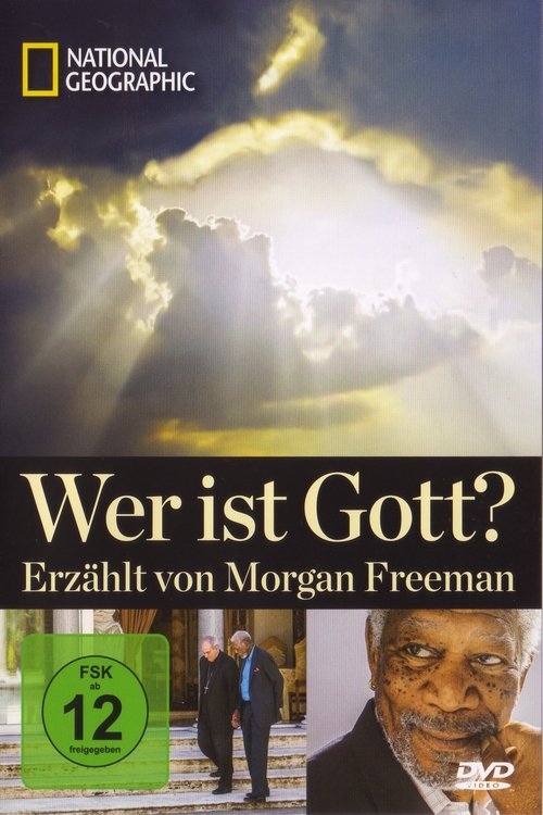 National Geographic: Wer ist Gott? - Erzählt von Morgan Freeman movie poster player