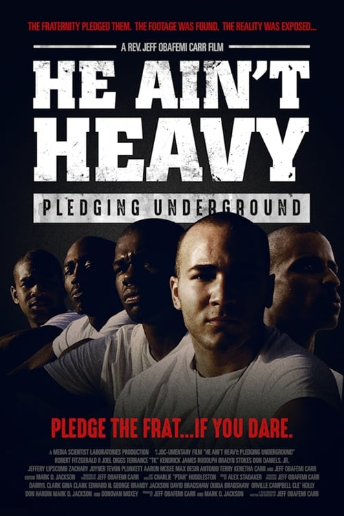 Poster He Ain't Heavy: Pledging Underground 2013